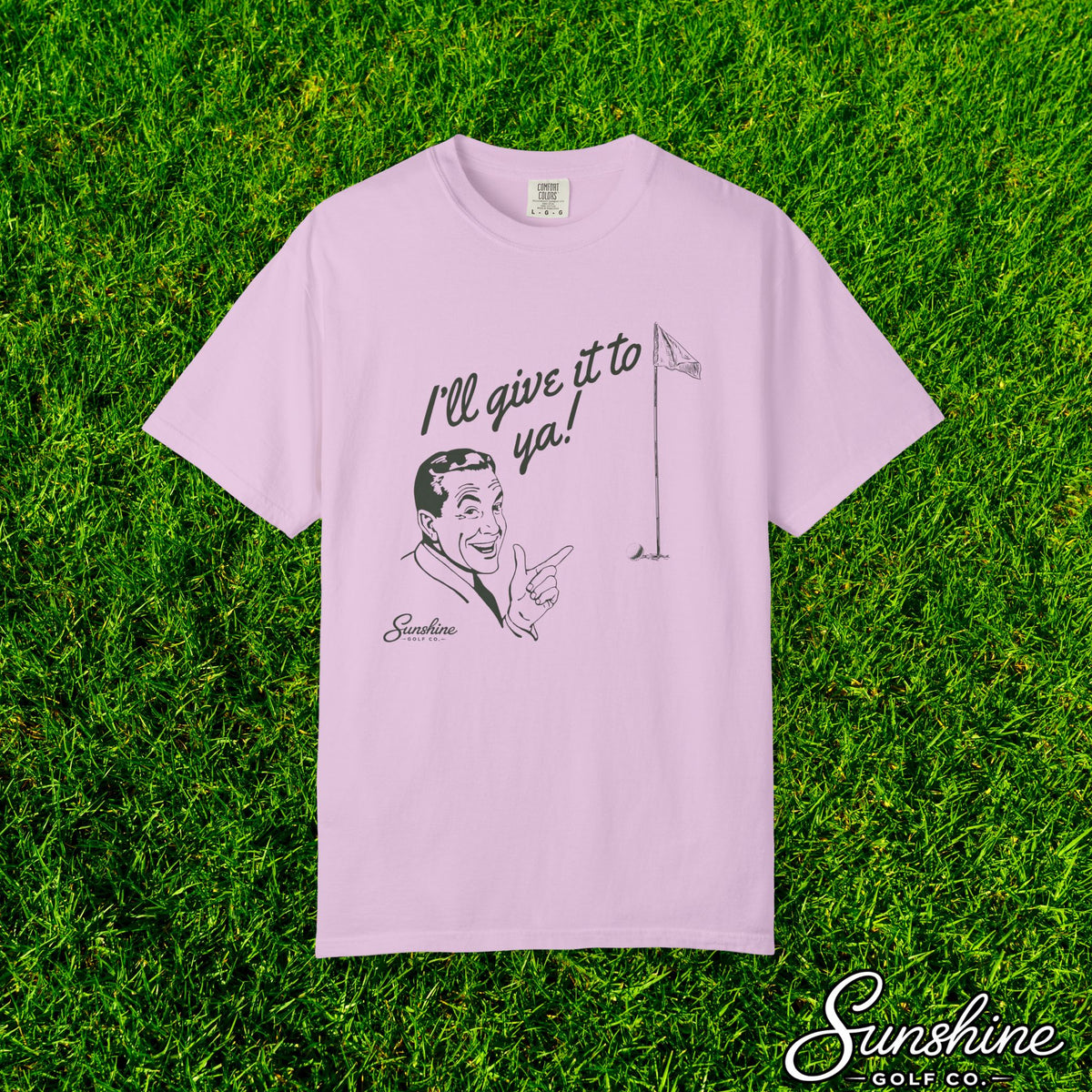 I'll Give It To Ya Tee