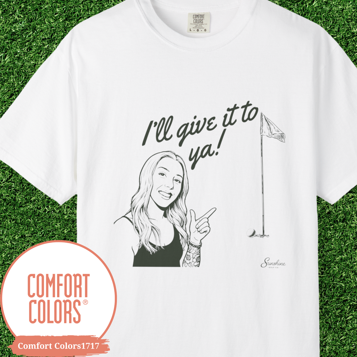 I'll give it to ya! T-Shirt | Golf flag illustration, playful golfer portrait