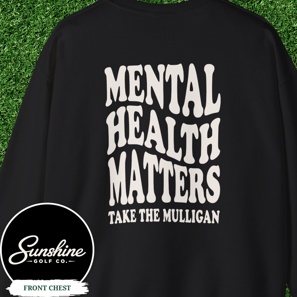 Mental Health Matters Sweatshirt Men, Take the Mulligan Golf Crewneck, Gildan 18000 Colors Style Golf Gifts for Men, Golf Dad Gift, Golfer