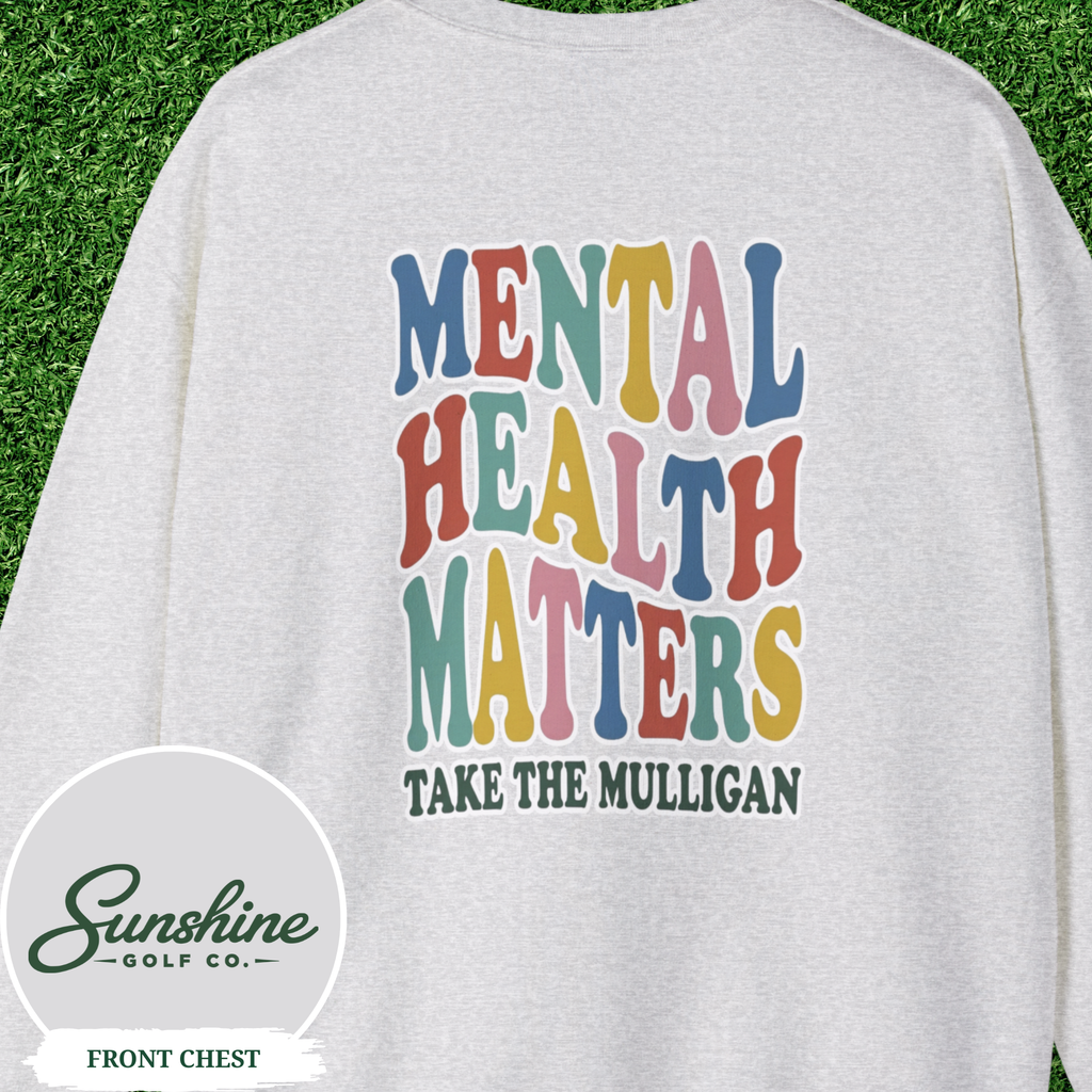 Mental Health Matters Sweatshirt, Take the Mulligan Funny Golf Crewneck, Golf Gifts for Men Women, Therapist Sweatshirt, Golfer Gift