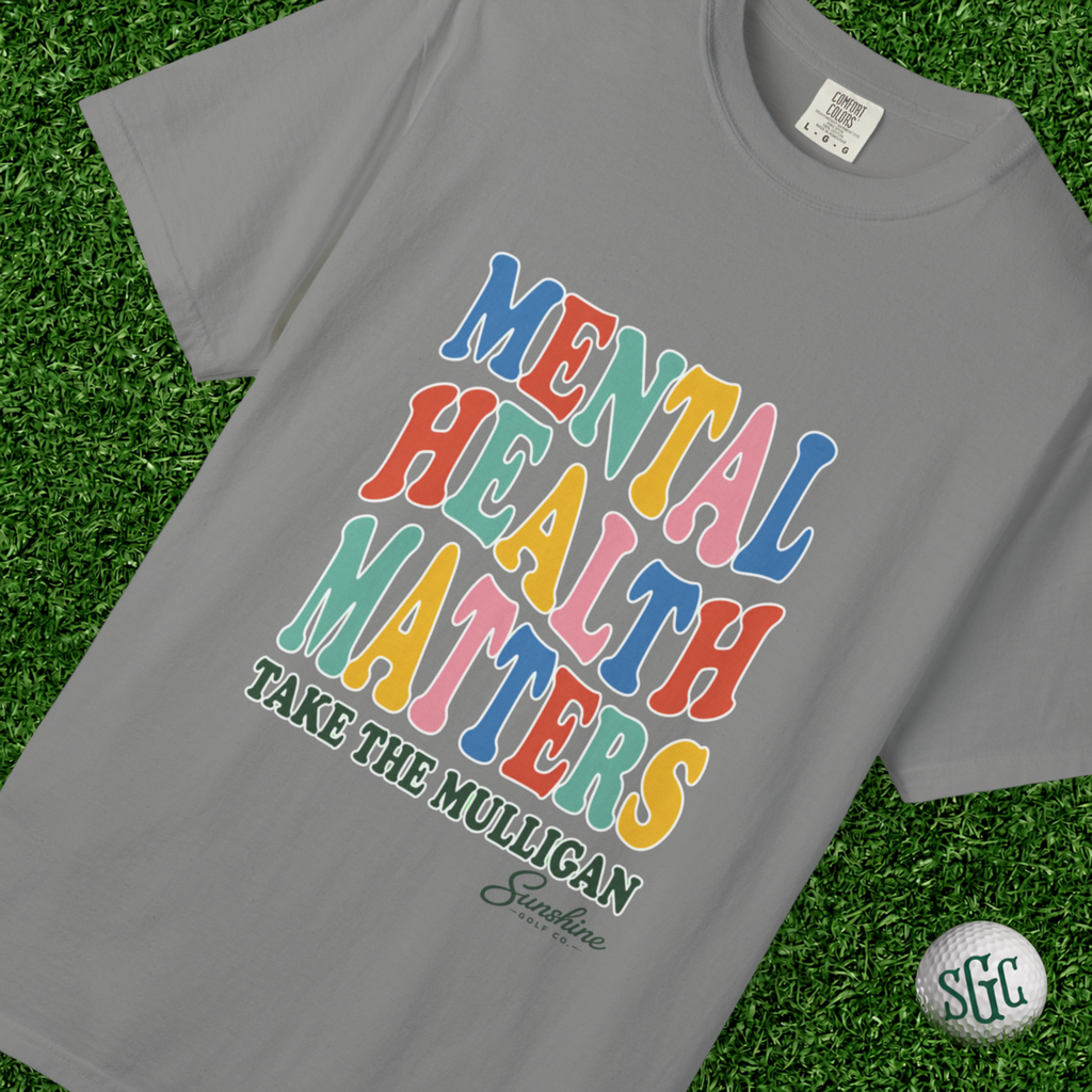 Mental Health Matters T-Shirt | Take The Mulligan colorful typography